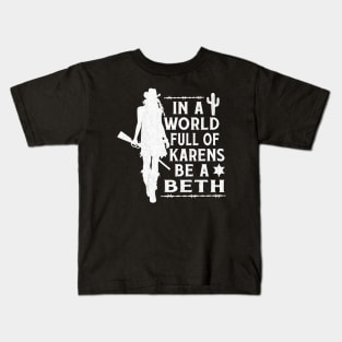 In A World Full Of Karens Be A Beth Vintage Kids T-Shirt